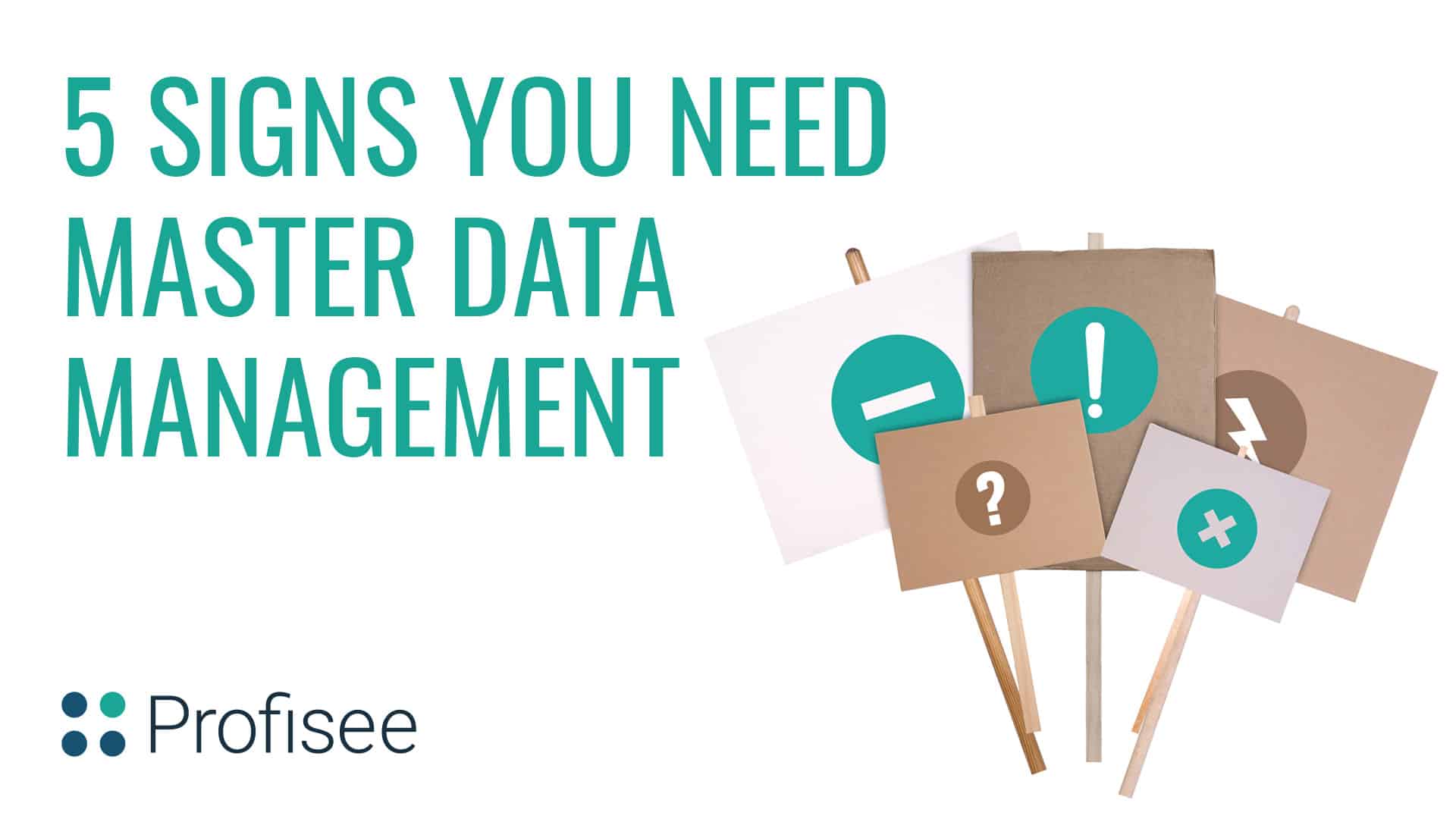 5 Signs you Need Master Data Management