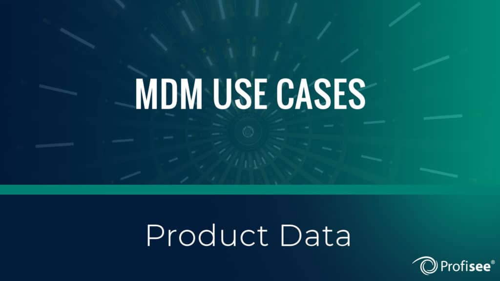 MDM Use Cases Product Data