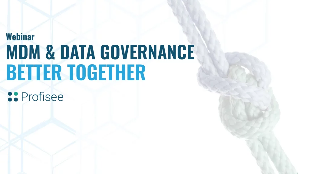 Webinar: MDM and Data Governance: Better Together thumbnail