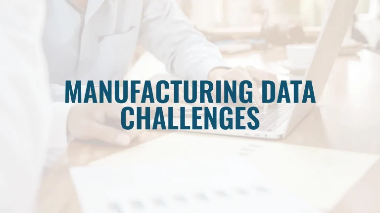 Stop Ignoring Your Manufacturing Data Challenges thumbnail