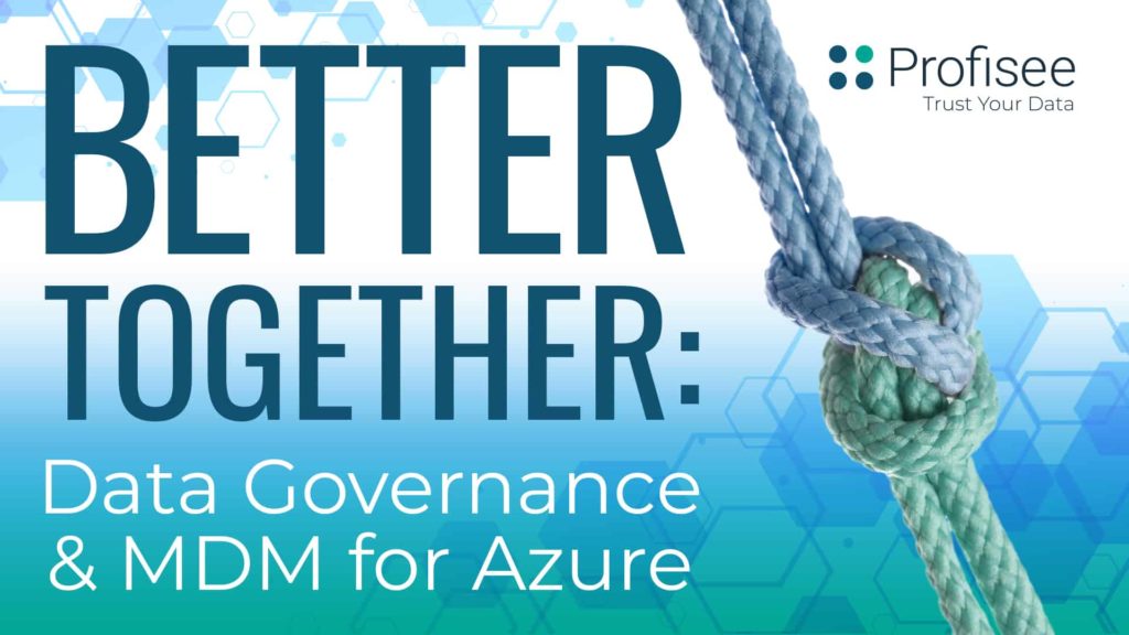 Better Together: Data Governance & MDM in Azure