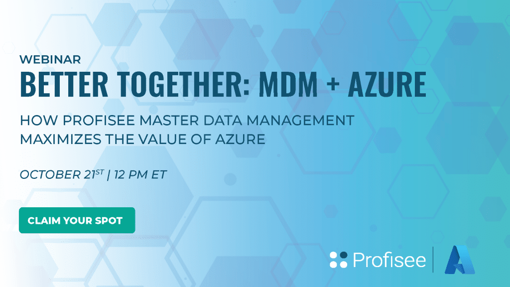 Graphic header with the text "Better Together: MDM + Azure" highlighting the live webinar from Profisee on October 21 at 11 AM ET with representatives from Profisee and Microsoft Azure.