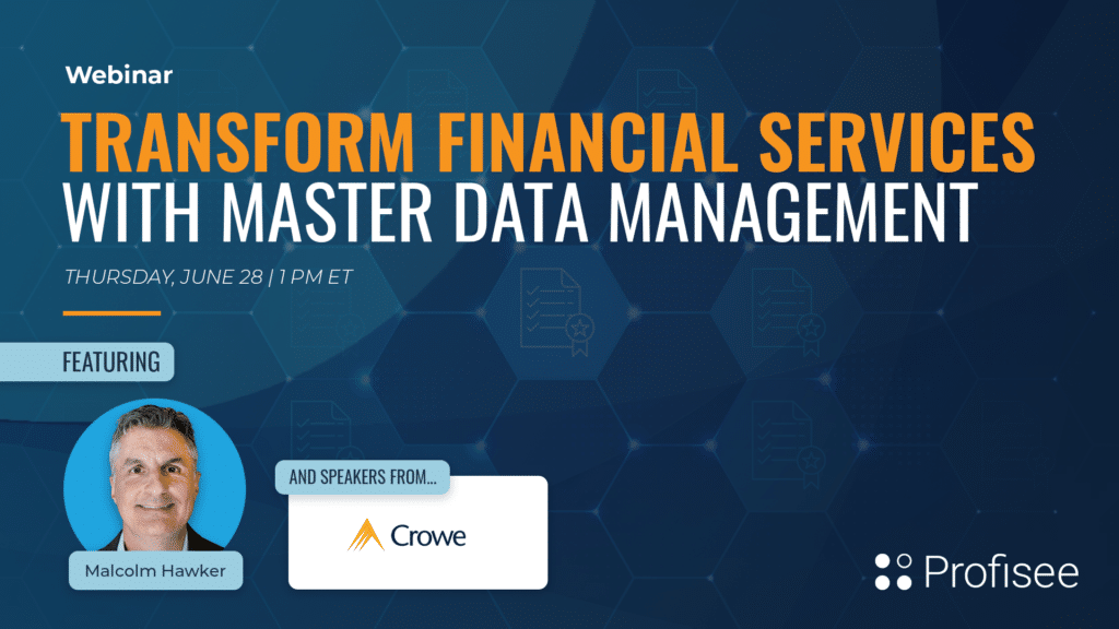 Featured image for 'Transform Financial Services with Master Data Management' on June 28 at 1 PM