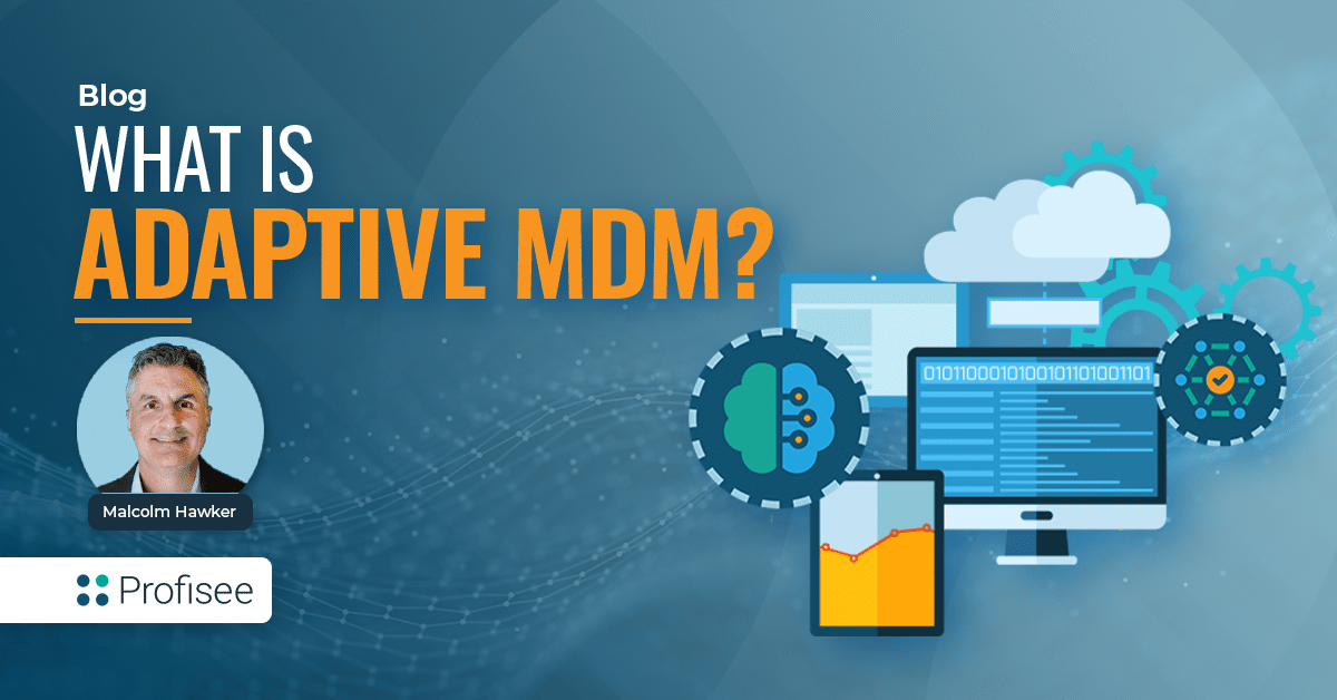 Why the Future of MDM is Adaptive