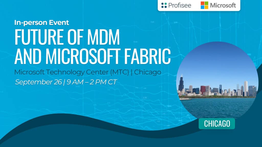Featured image for Future of MDM & Microsoft Fabric event with Profisee at the Microsoft Technology Center (MTC) in Chicago
