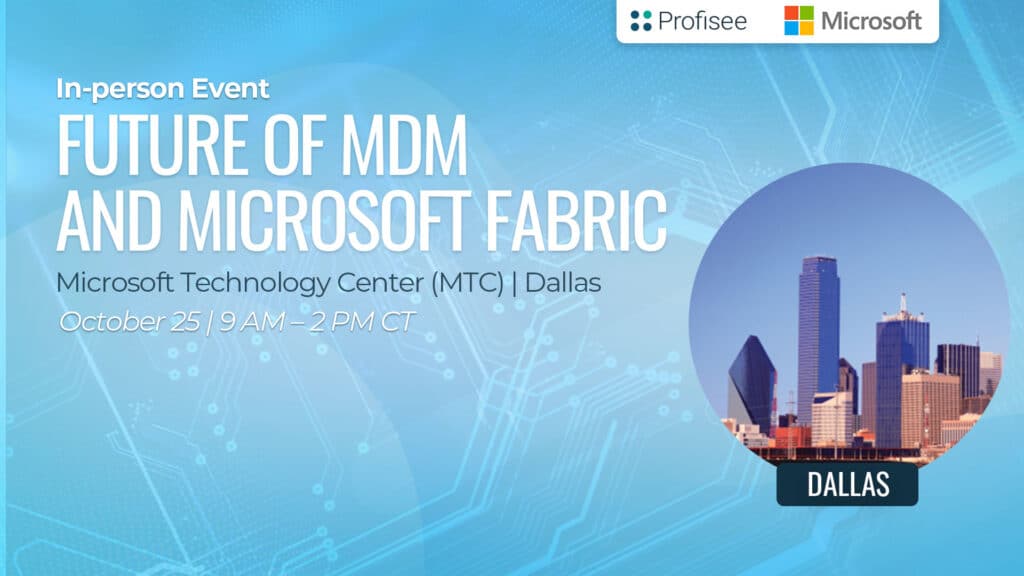 Featured image for Future of MDM & Microsoft Fabric event with Profisee at the Microsoft Technology Center (MTC) in Dallas