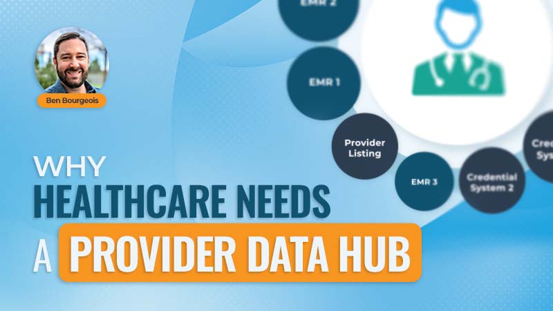 Text against a blue background reads, "Why Healthcare Needs a Provider Data Hub."
