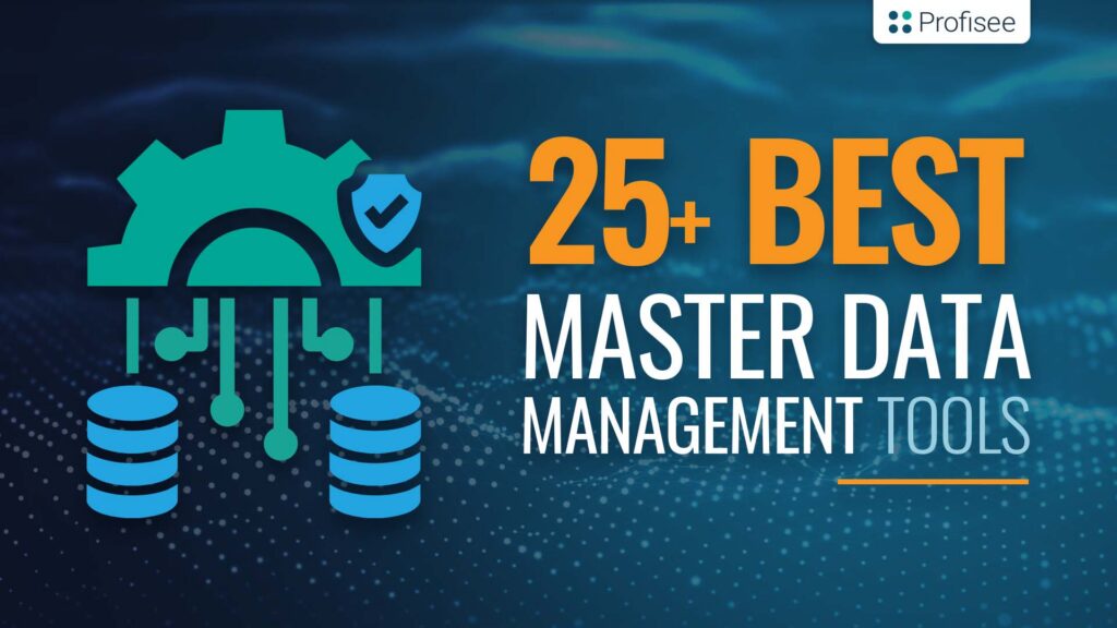 Banner image that reads "25+ Best Master Data Management Tools."